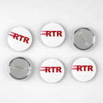Six round pin-back buttons shown from front and back on a light gray background. The front buttons are white with red 'RTR' lettering and a thin red stripe, while the back buttons show the silver metal clasp.