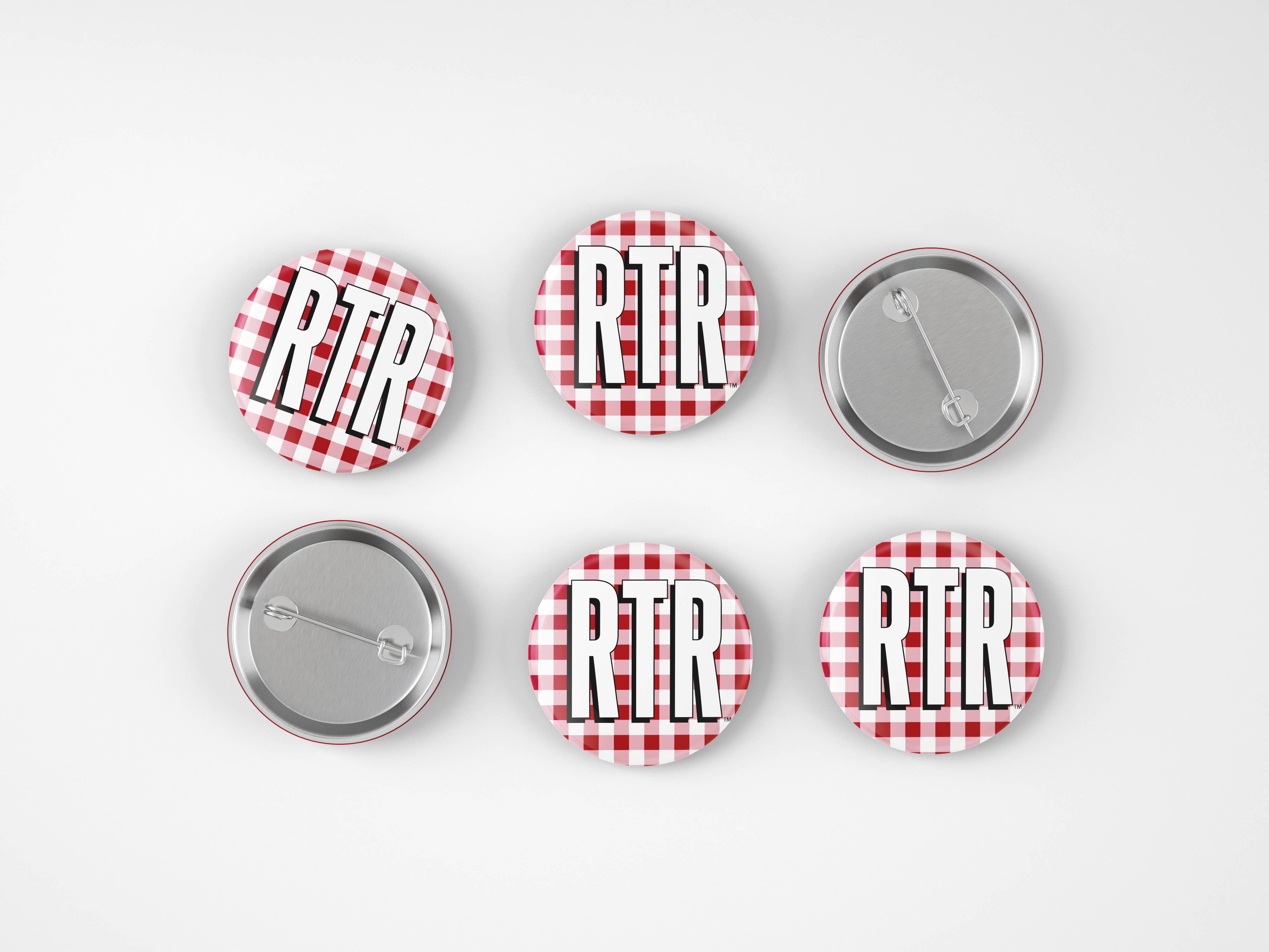 Six round pinback buttons arranged in a 2x3 grid on a light gray background. Four buttons show the front design: a red and white gingham pattern with the letters 'RTR' in bold black font outlined in white.