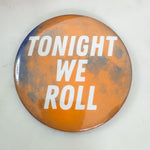 Tonight We Roll Gameday Button
