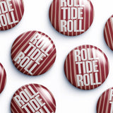 Multiple round pin-back buttons with a glossy finish, featuring a red and white striped candy cane design with the text 'ROLL TIDE ROLL' in white, arranged on a clean white background.