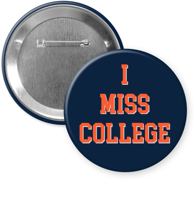 Auburn "I MISS COLLEGE" Gameday Button - A3 Accessories - miscellanous - Clover + Bee