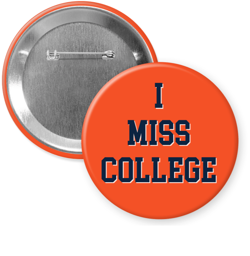 Auburn "I MISS COLLEGE" Gameday Button - A3 Accessories - miscellanous - Clover + Bee
