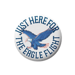 Circular badge with an eagle illustration and text 'Just Here for the Eagle Flight' on a white background