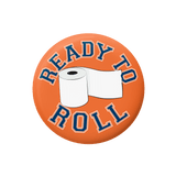 Circular logo with 'Ready to Roll' text and a roll of toilet paper on an orange background.