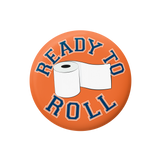 Circular logo with 'Ready to Roll' text and a roll of toilet paper on an orange background.