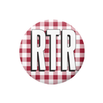 A circular pinback button or badge featuring a red and white gingham checkered pattern with the bold white letters 'RTR' outlined in black, shown on a plain white background.